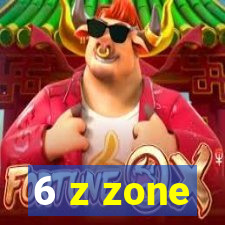 6 z zone